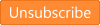 Unsubscribe